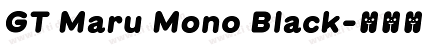 GT Maru Mono Black字体转换